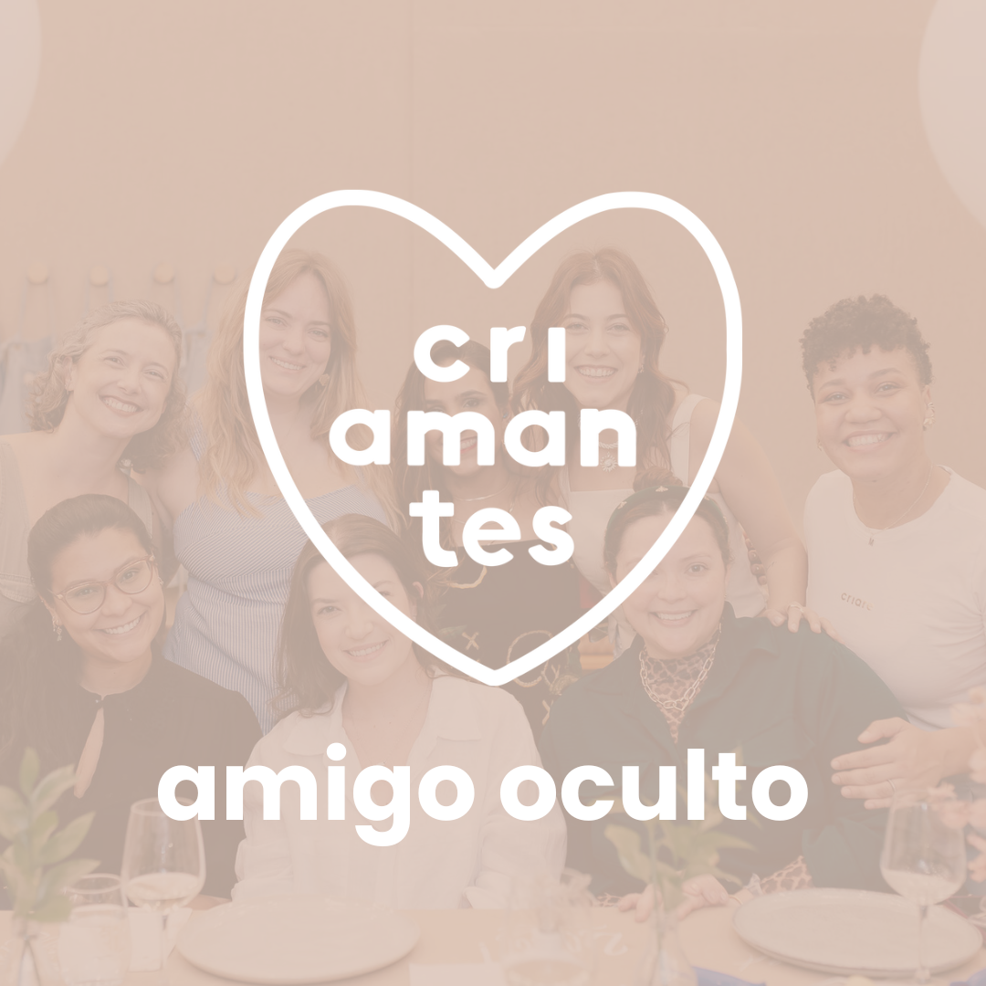 Amigo oculto - Criamantes