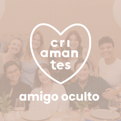Amigo oculto - Criamantes